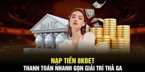 Nạp tiền 8kbet